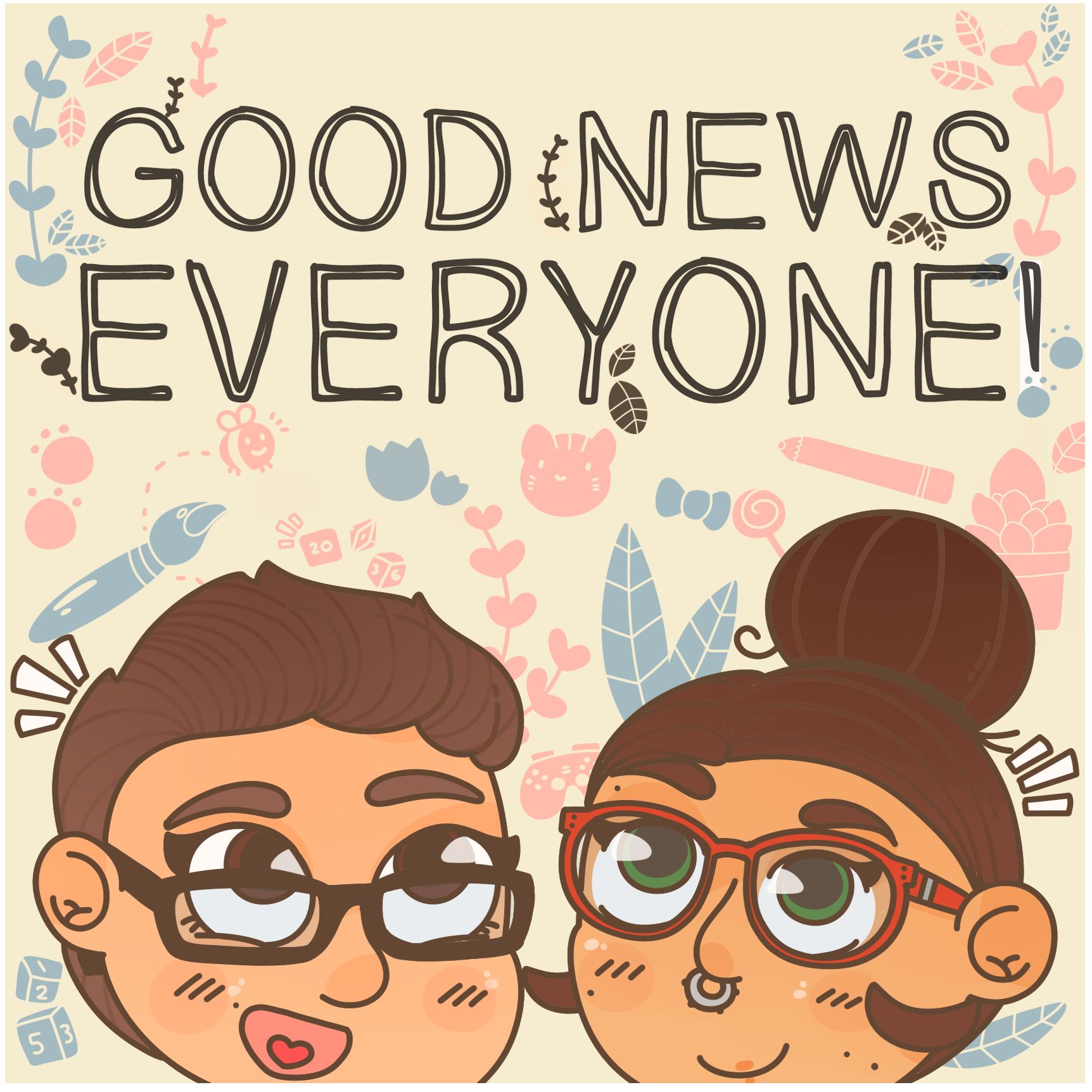 Good News Everyone!