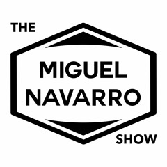 The Miguel Navarro Show