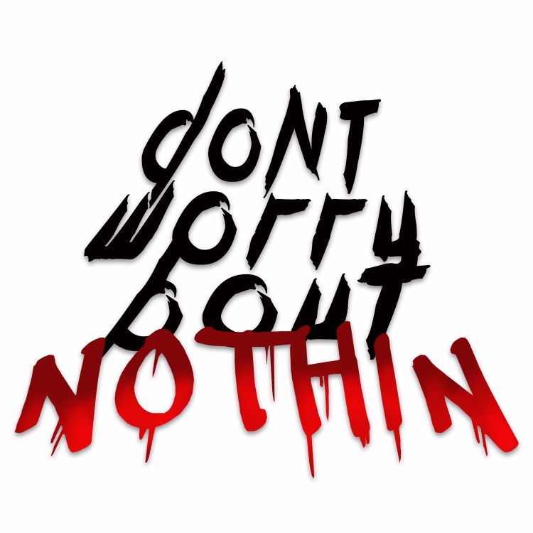 don't worry bout nothing podcast artwork