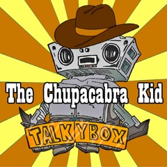 The Chupacabra Kid