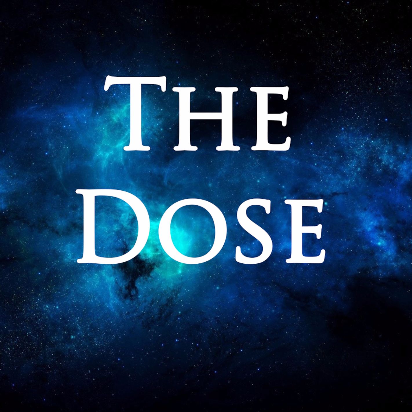 The Dose