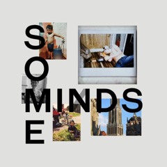SOME MINDS | ƨomɘ minbƨ