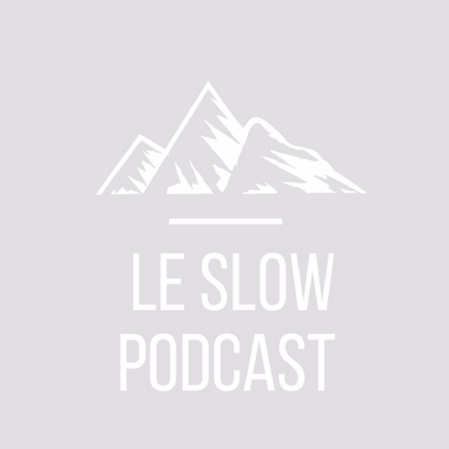 Le Slow Podcast