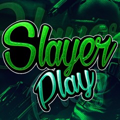 Slayer Play