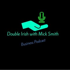 Double Irish with Mick Smith