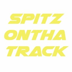 SpitzOnThaTrack