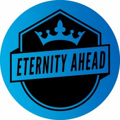 Eternity Ahead