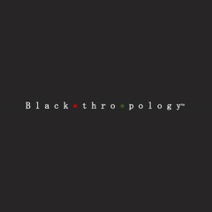 Blackthropology