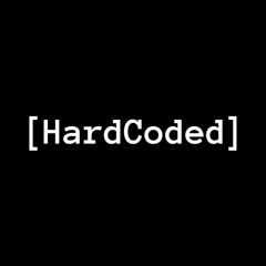 [HardCoded]