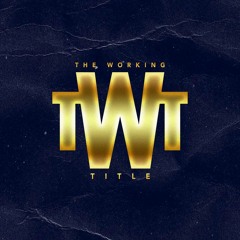 The Working Title Podcast