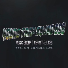 YOUNG TRAP SQUAD 808