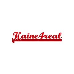 Kaine4real