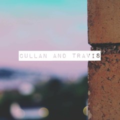 Cullan and Travis
