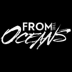 From The Oceans