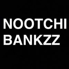 Nootchi Bankzz