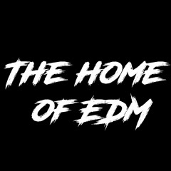 The Home oF EDM