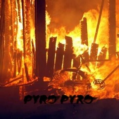 Pyro pyro