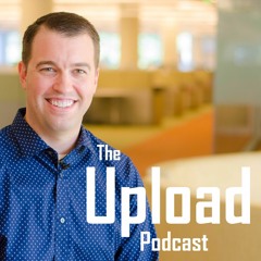 The Upload Podcast with Mike Groesser