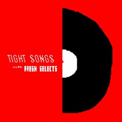 Tight Songs