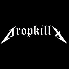dropkillx