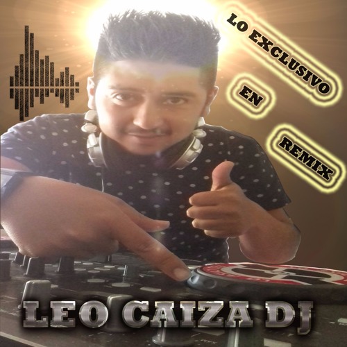 SALSA RMX NEW DEMO LEO CAIZA DJ 0996138356