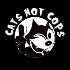 CATS NOT COPS