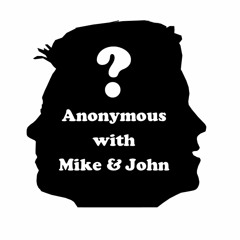 Anonymous (with Mike and John)