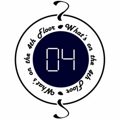 What's on the 4th Floor?