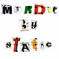 Murder By Static