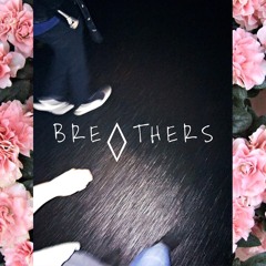 BREᐱTHERS