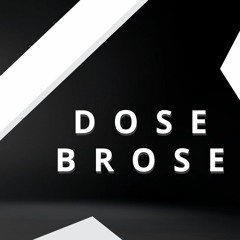 Dose Brose
