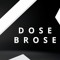 Dose Brose