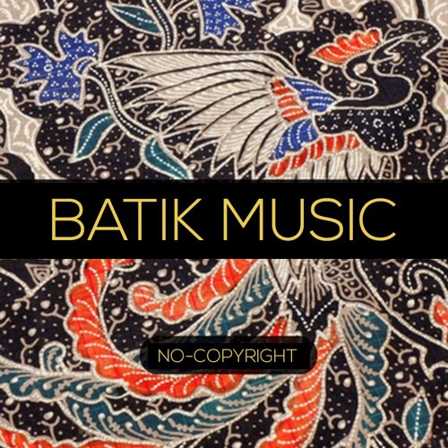 Batik Music - No Copyright’s avatar