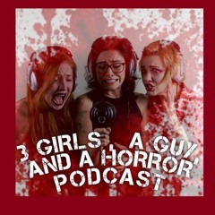 3 Girls, a Guy, and a Horror Podcast