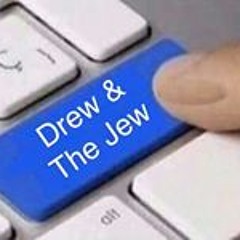 Drew-and The-Jew
