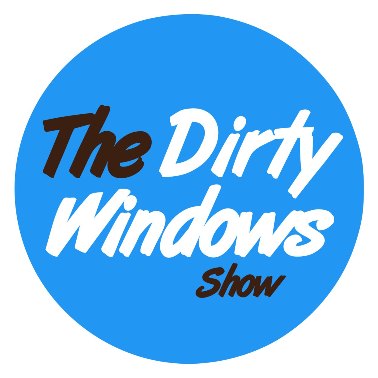 Dirty Windows Podcast