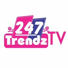 247Trendz Tv