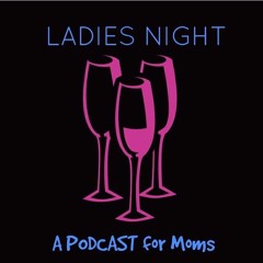 Ladies Night Podcast