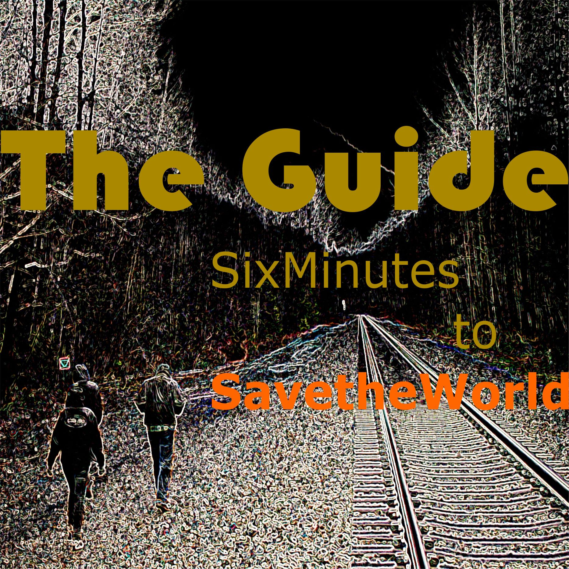 Sixminutes to SavetheWorld podcast artwork