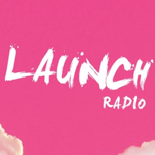 LAUNCH RADIO’s avatar