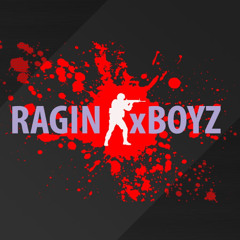 RAGINx BOYZ