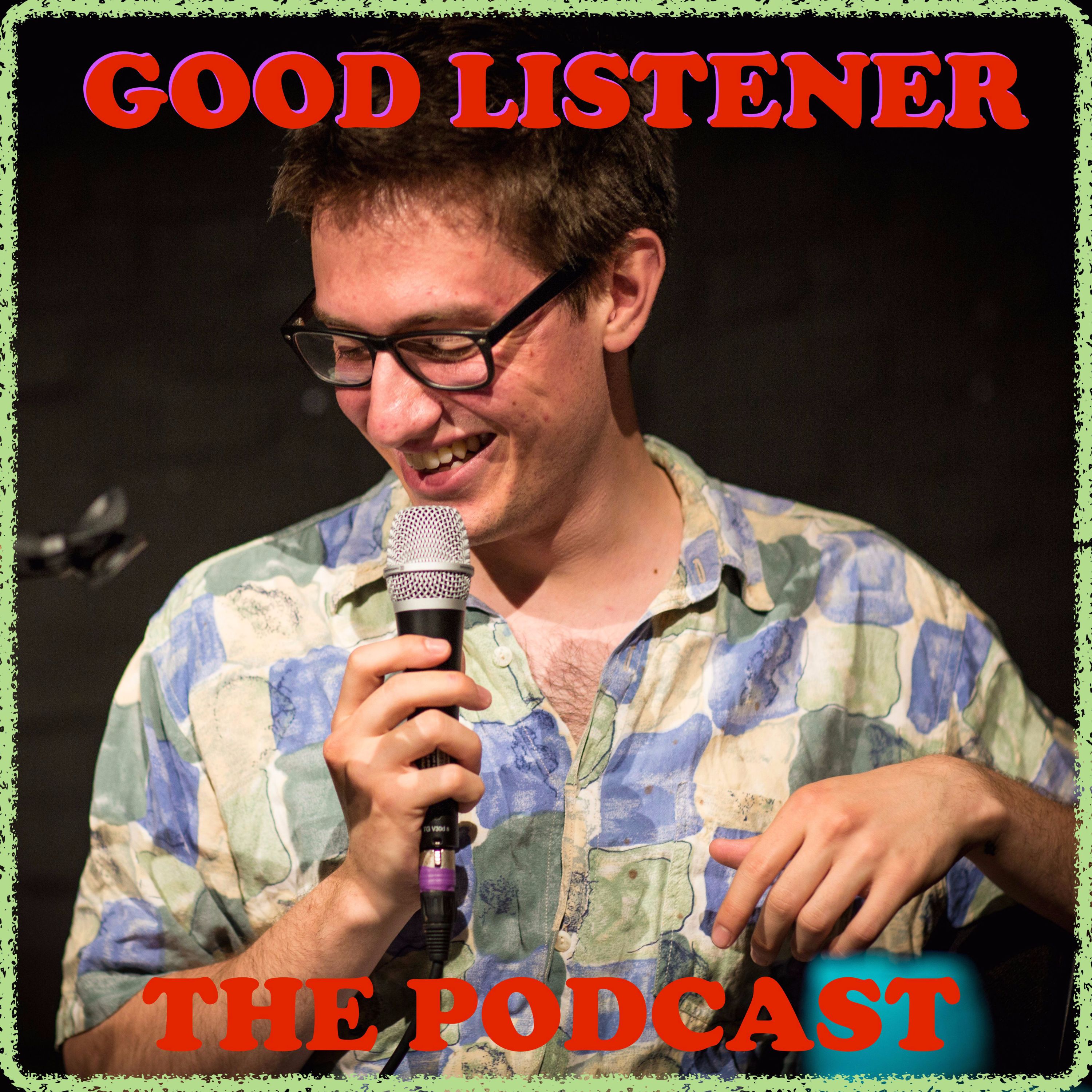 Good Listener: The Podcast
