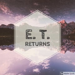 E.T. returns