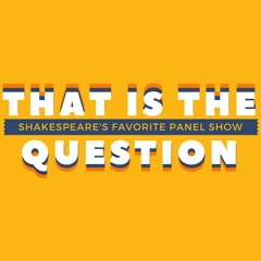 That Is The Question