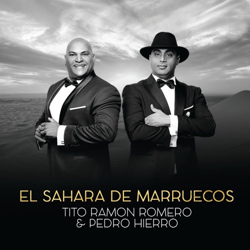 Stream Tito Ramon Romero & Pedro Hierro - El Sahara De Marruecos Radio Edit  2017 by El Sahara De Marruecos | Listen online for free on SoundCloud
