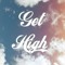 Get High