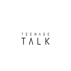 Teenage Talk