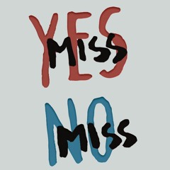 Yes Miss; No Miss