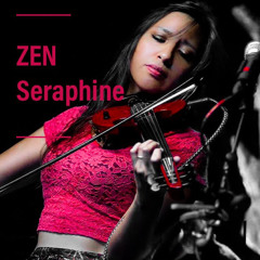 ZENSeraphine
