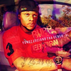 Y.U.N.G.Z LUCIANO, THA GENER~AL!